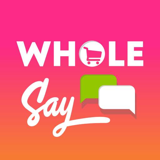 WholeSay - Reselling, Earn Money Online from Home 0.0.3