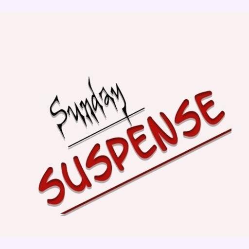 Sunday Suspense 2.0