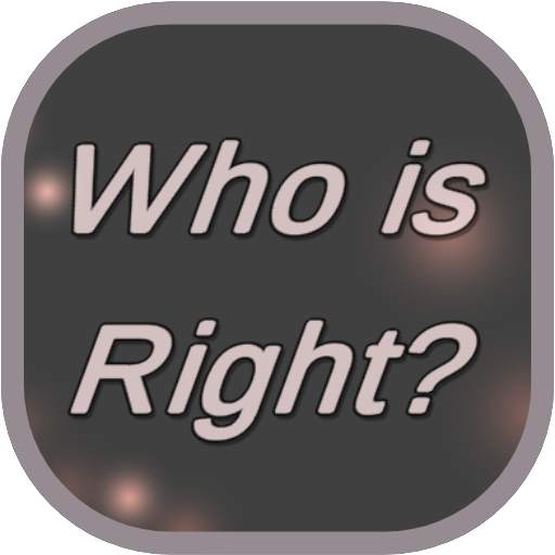 Who Is Right? 0.8