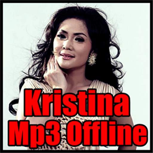 Kristina Mp3 Offline 3.0