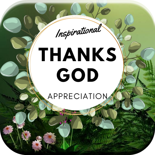 Best Appreciation Quotes -Thanks God 2021 icon
