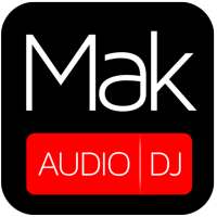 Mak Audio DJ