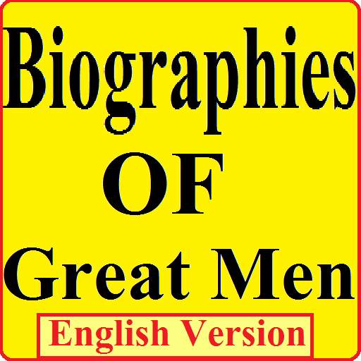 Biographies Of Great Men - English 1.0.2