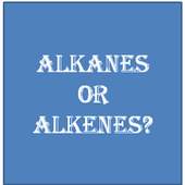 Alkanes or Alkenes 1.0