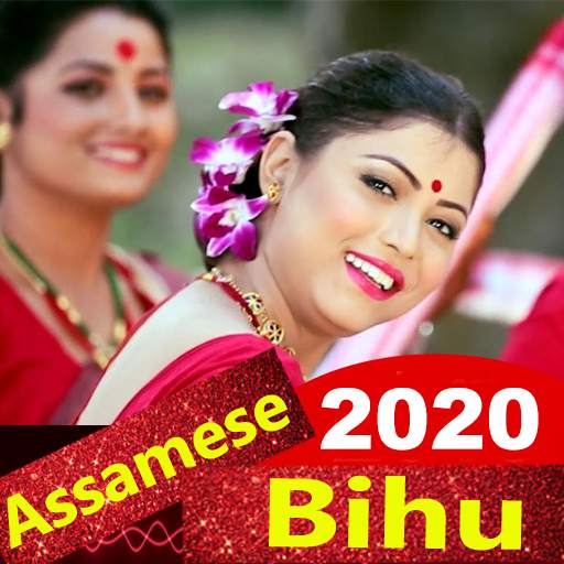 Assamese Bihu Song - Video, Dance and Gana 2020 4.0.0