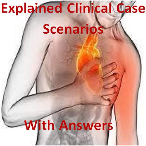 Explained Clinical Case Scenarios With Answers 4.5