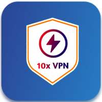 10x VPN - Unlimited Fast Speed & Free Proxy