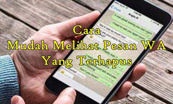 Cara Mudah Melihat Pesan WA Yang Terhapus screenshot 1