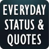 Everyday Status and Quotes