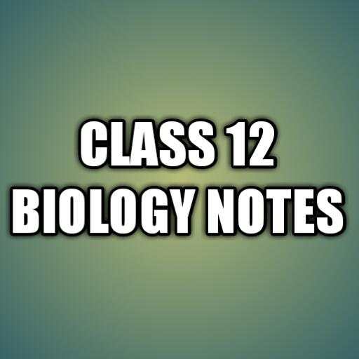 CLASS 12 BIO NOTES 3.5