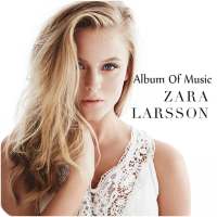 Zara Larsson Album Of Music