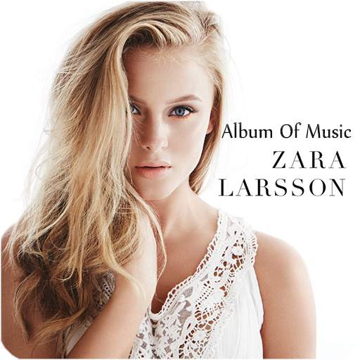 Zara Larsson Album Of Music 4.0.55