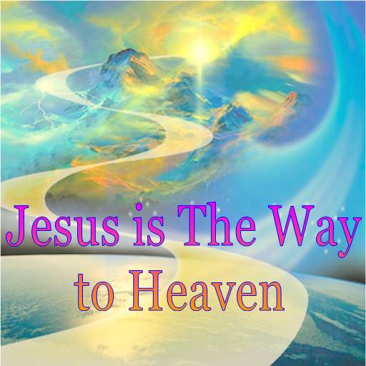 Jesus is The Way to Heaven 1.0