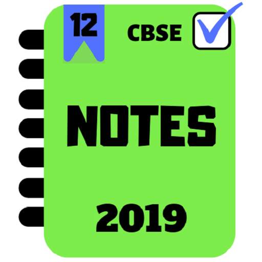 Class 12 Notes CBSE Ncert Solutions Notes 2019 3.0