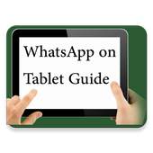 Whatsapp On Tablet Guide 1.0
