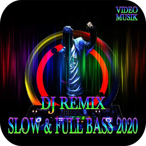 Dj Remix (Slow & Full Bass) 2020 video 1.0.2