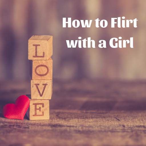 How to Flirt with a Girl 1.0