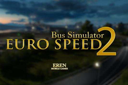 EURO SPEED BUS SIMULATOR 2 screenshot 12