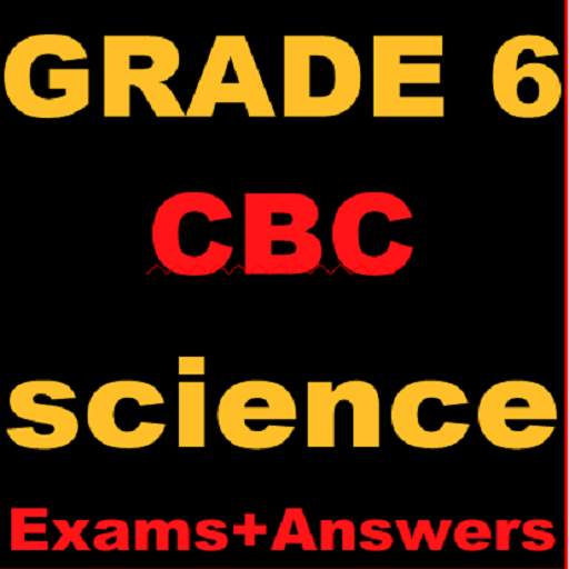 Cbc Grade 6 Science Exams Ans 4.0