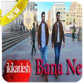 Bana Ne