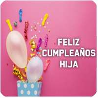 MI HIJA AMADA FELIZ CUMPLEAÑOS