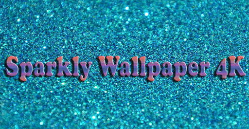 Sparkly Wallpaper 4K screenshot 1