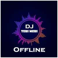 DJ Teri Meri Offline