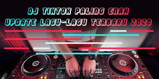DJ TIKTOKK PALING ENAK TERBARU 2020 screenshot 1