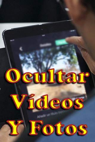 Ocultar Videos y Fotos Tutorial Gratis screenshot 1