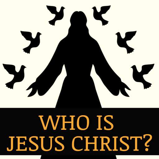 Who Is Jesus Christ 1.3