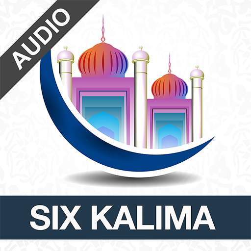 Six Kalimas with Audio 1.8.32