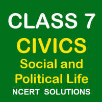 Class 7 Civics Social and Political Life