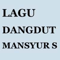LAGU DANGDUT MANSYUR S