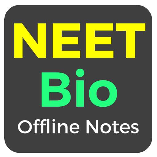 NEET Bio Offline Notes 1.0