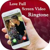 Love Full Screen Video Ringtone For Incoming Call 3.0
