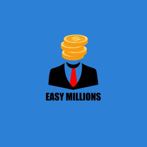 Easy Millions - Make Big Money Now 1.1