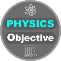 PHYSICS OBJECTIVES FOR JEE NEET,AIIMS &amp; IIT EXAM icon