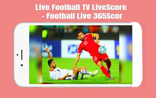 Live Football TV Livescore - Football Live 365Scor screenshot 4