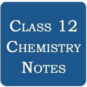 Class 12 Chemistry Notes on 9Apps