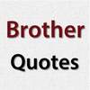 Brother Quotes 1.0.3