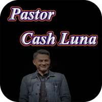 Pastor Cash Luna Predicas y Más