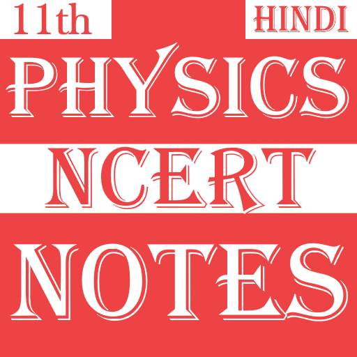 Class 11 Physics NCERT Notes Hindi 1.0