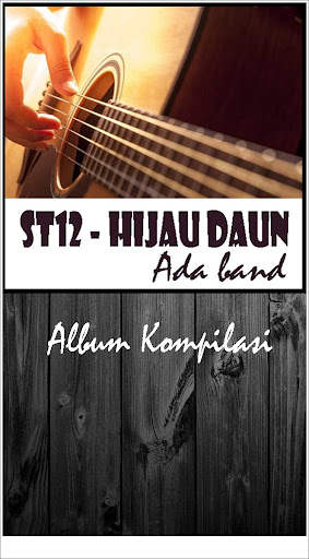 Lagu ST12-ADA Band-Hijau Daun screenshot 1