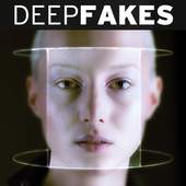 Deepfakes 2.0