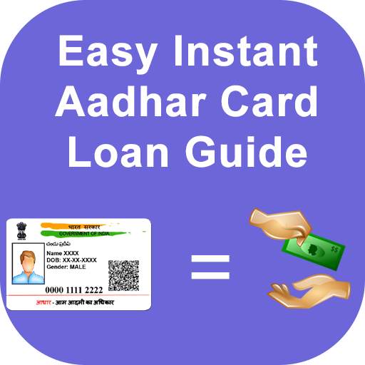 Easy Instant Aadhar Card pe Loan Guide 1.0.2