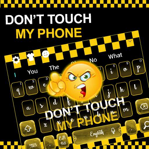 Don't Touch My Phone Keyboard Theme 10001001
