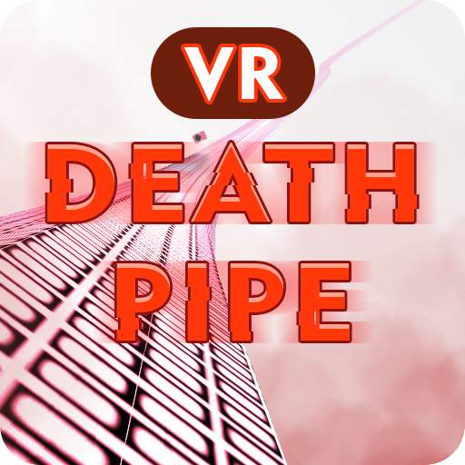 VR Death Pipe 3D 1.0