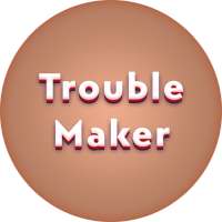 Lyrics for Trouble Maker logo