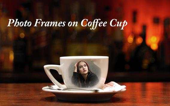 Coffee Mug Photo Frames 2019 screenshot 3