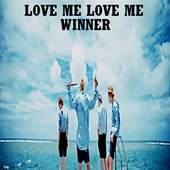 LOVE ME LOVE ME - WINNER 1.0